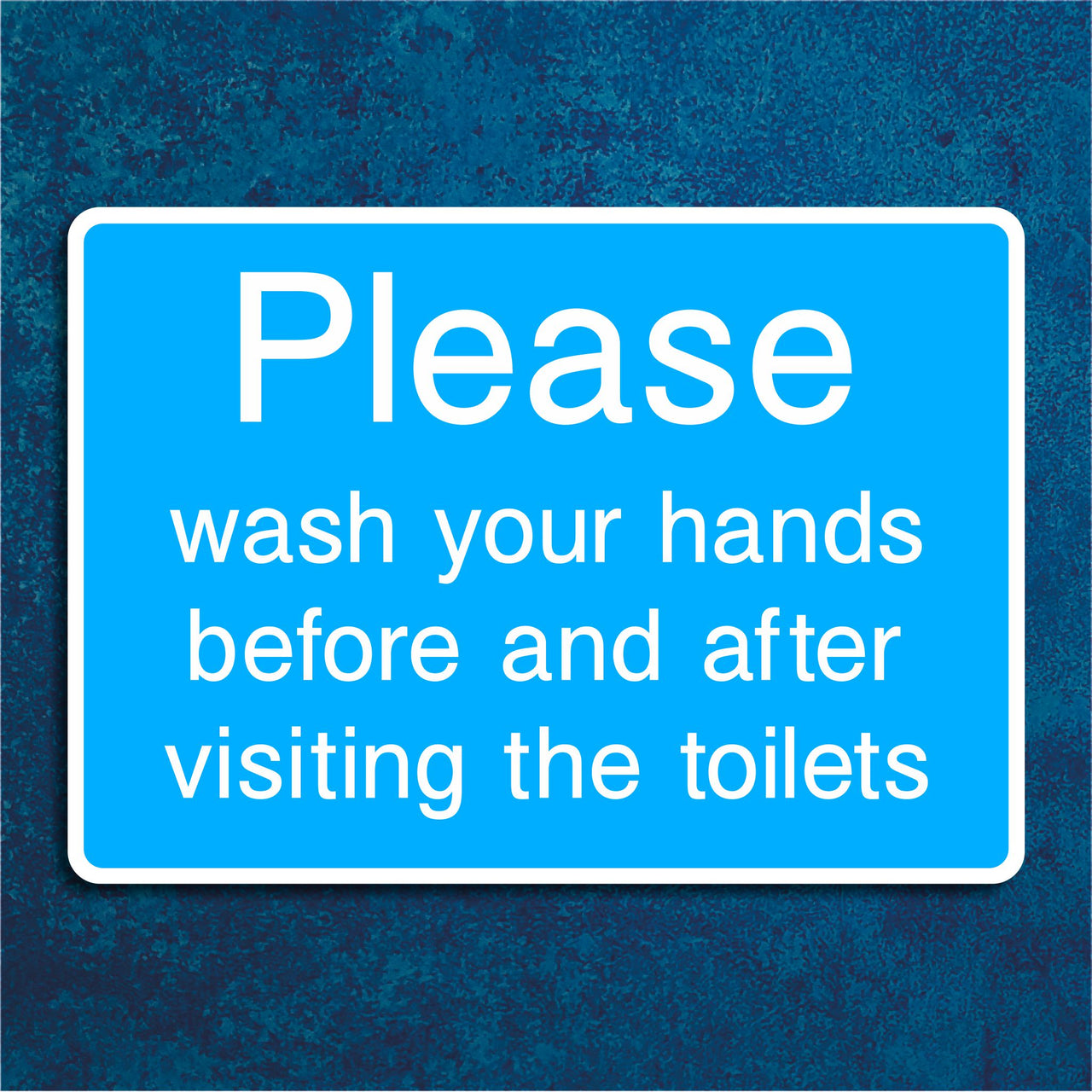 Please Wash Your Hands Before and After Visiting the Toilets Sign