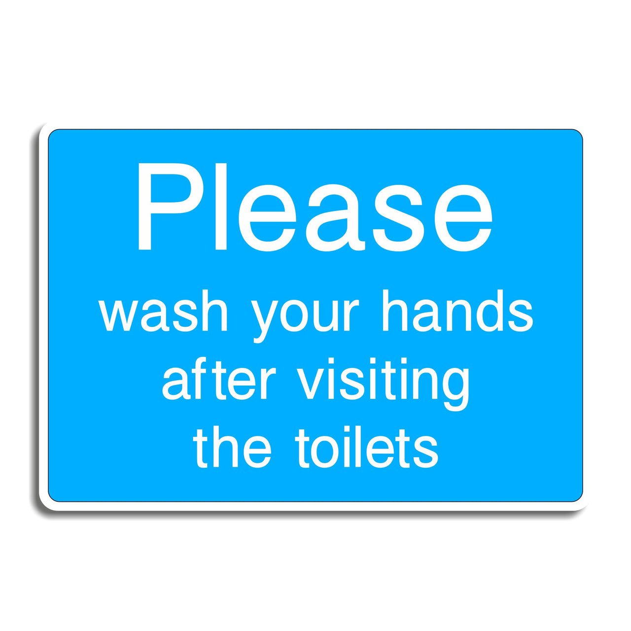 Please Wash Your Hands After Visiting the Toilets Sign