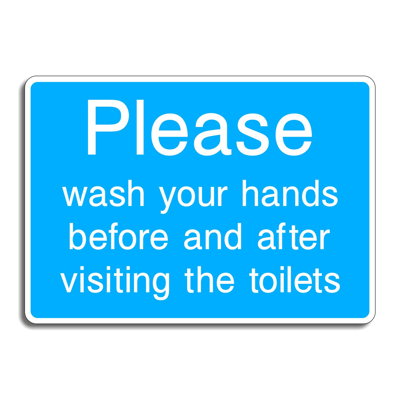 Please Wash Your Hands Before and After Visiting the Toilets Sign