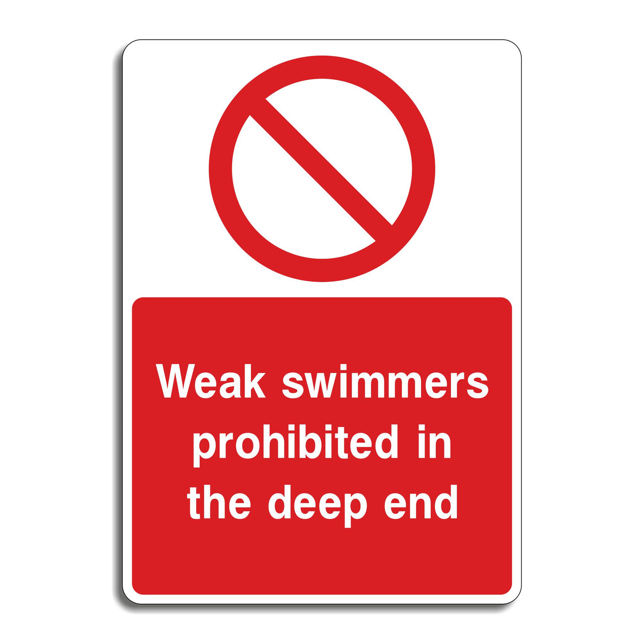 Weak Swimmers Prohibited In The Deep End Sign
