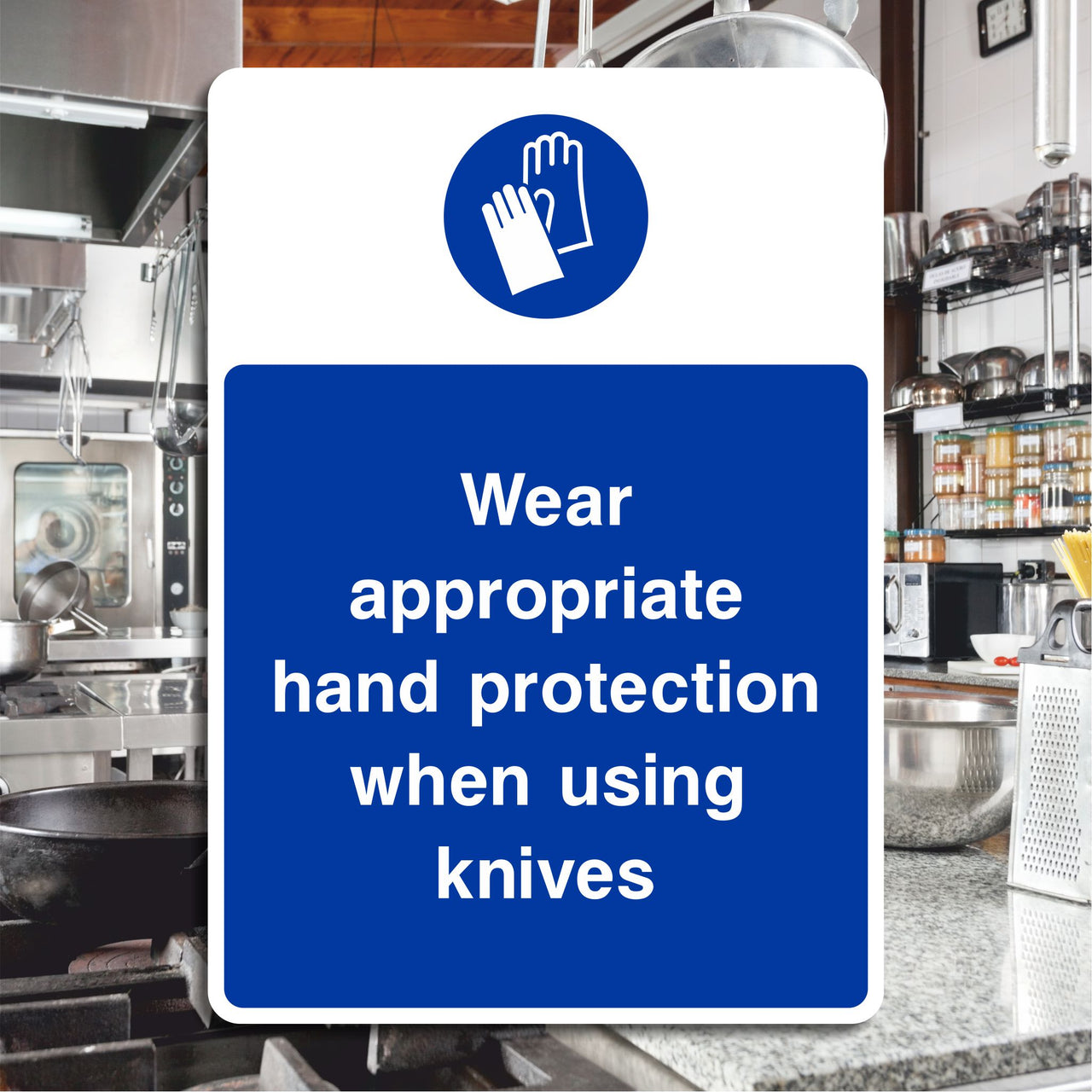 Wear Appropriate Hand Protection When Using Knives Sign