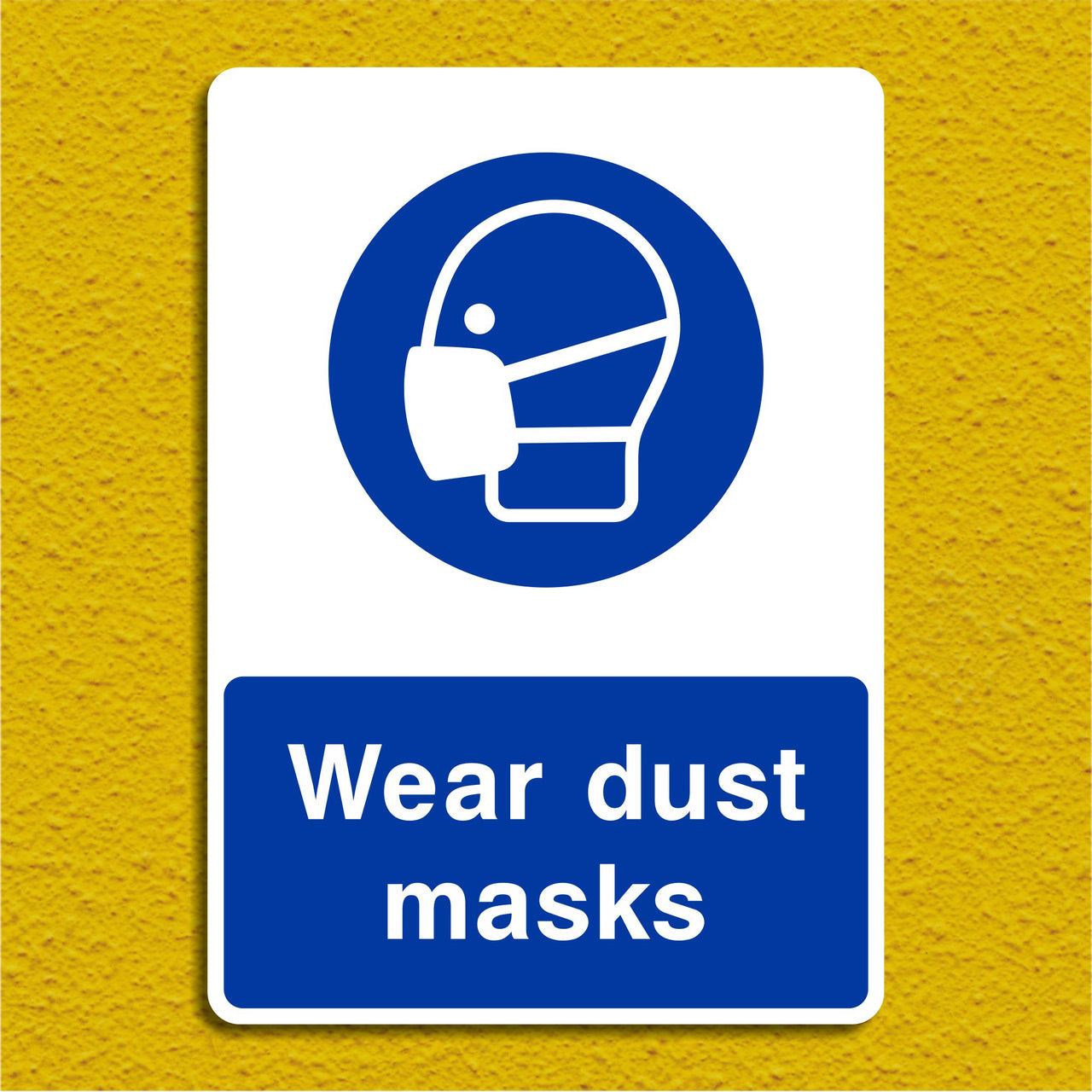 Wear Dust Masks Signs