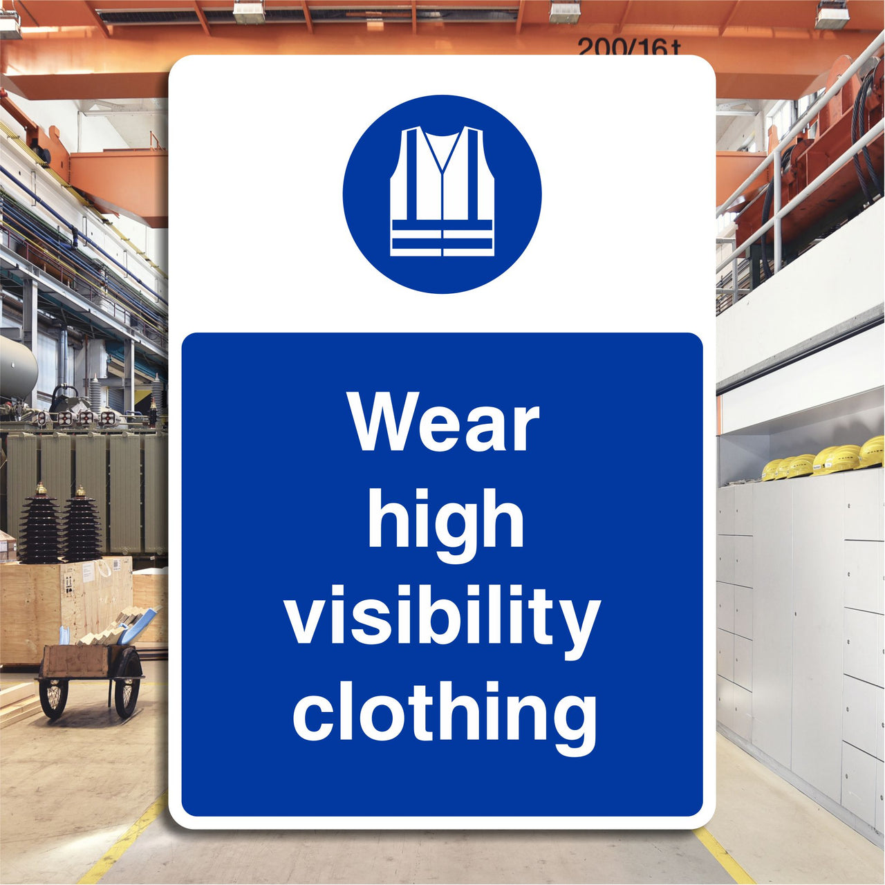 Wear High Visibility Clothing Sign