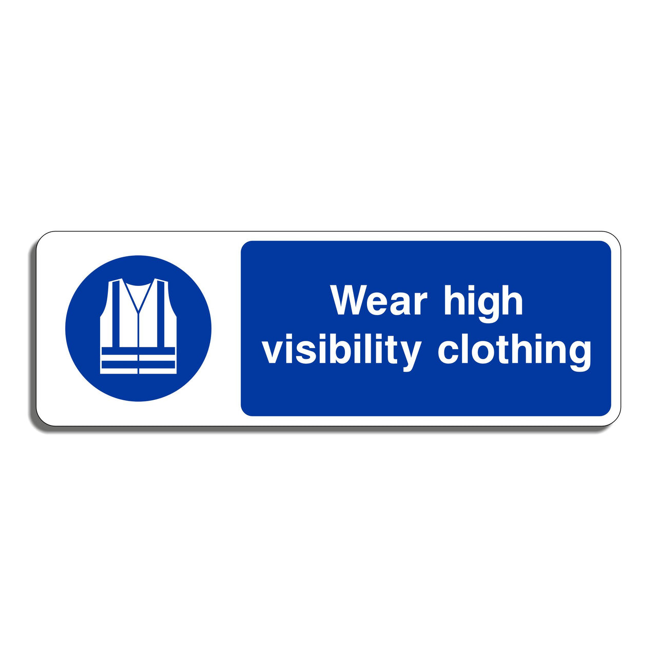 Wear High Visibility Clothing Sign