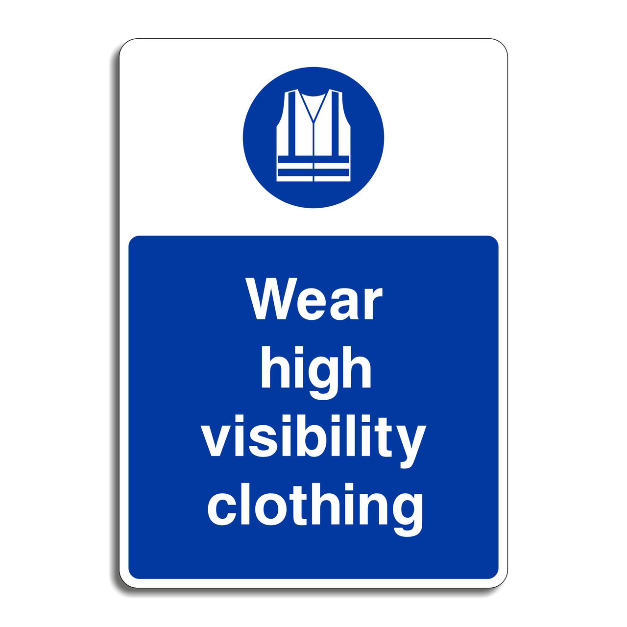 Wear High Visibility Clothing Sign