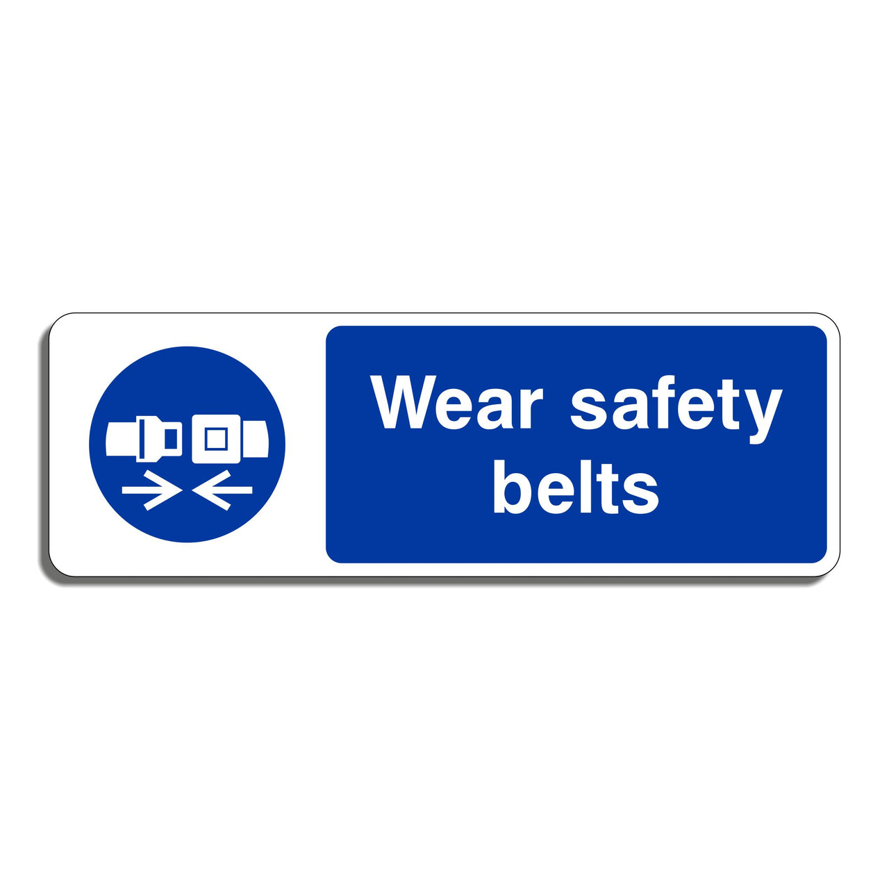 Wear Safety Belts Sign