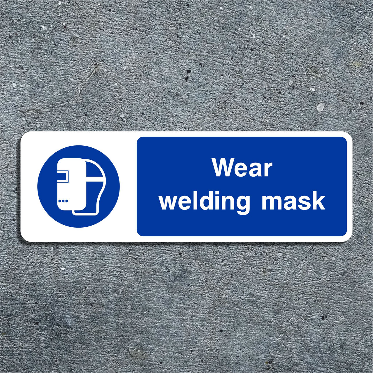 Wear Welding Mask Sign