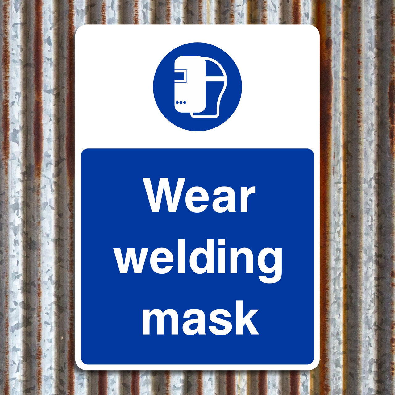 Wear Welding Mask Sign