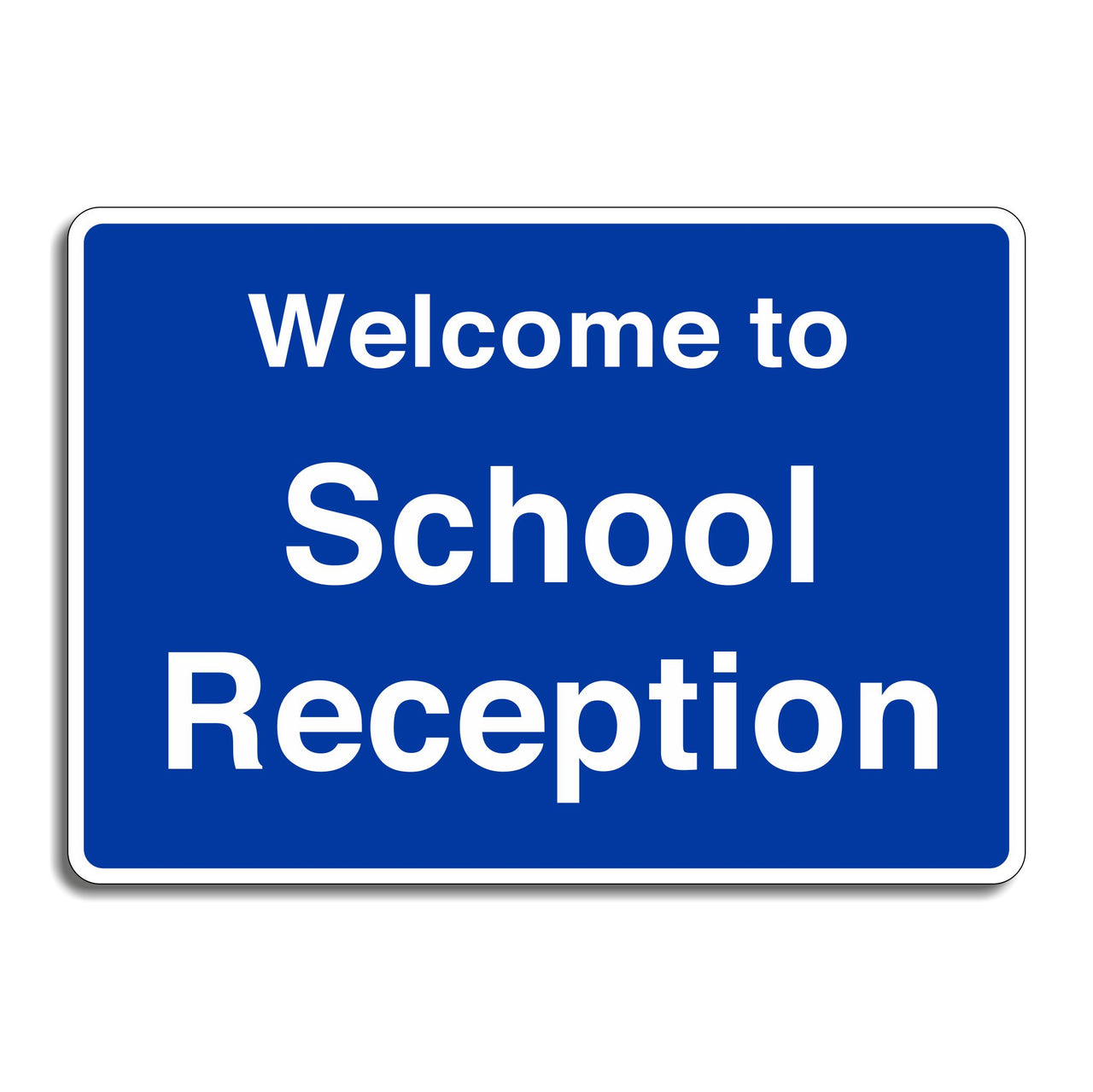 Welcome To School Reception Sign