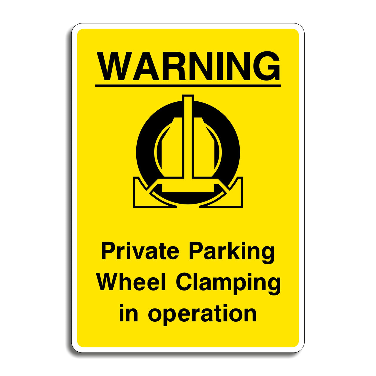 Warning Private Parking Wheel Clamping in Operation Sign