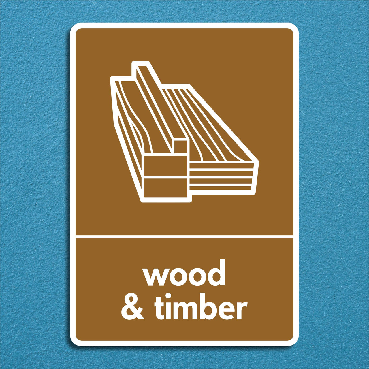 Wood & Timber Recycling Sign