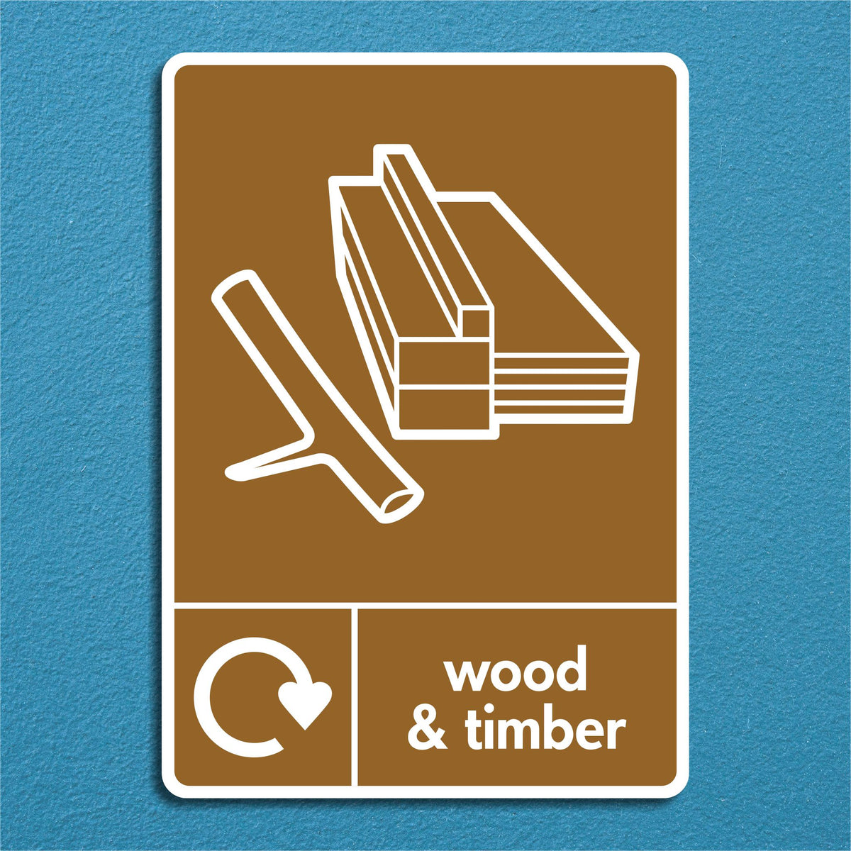 No Timber Sign Wood & Timber Recycling Sign