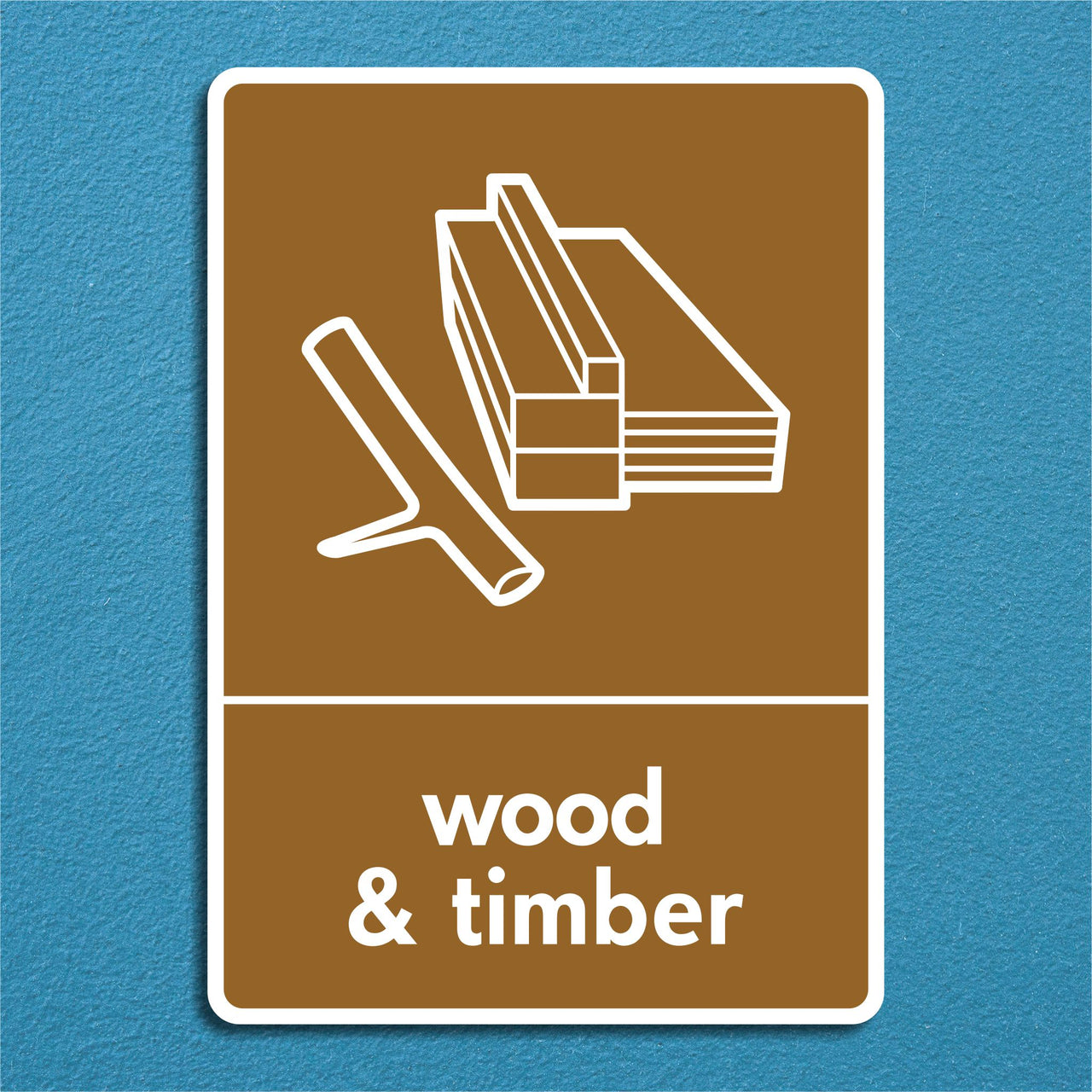 Wood & Timber Recycling Sign