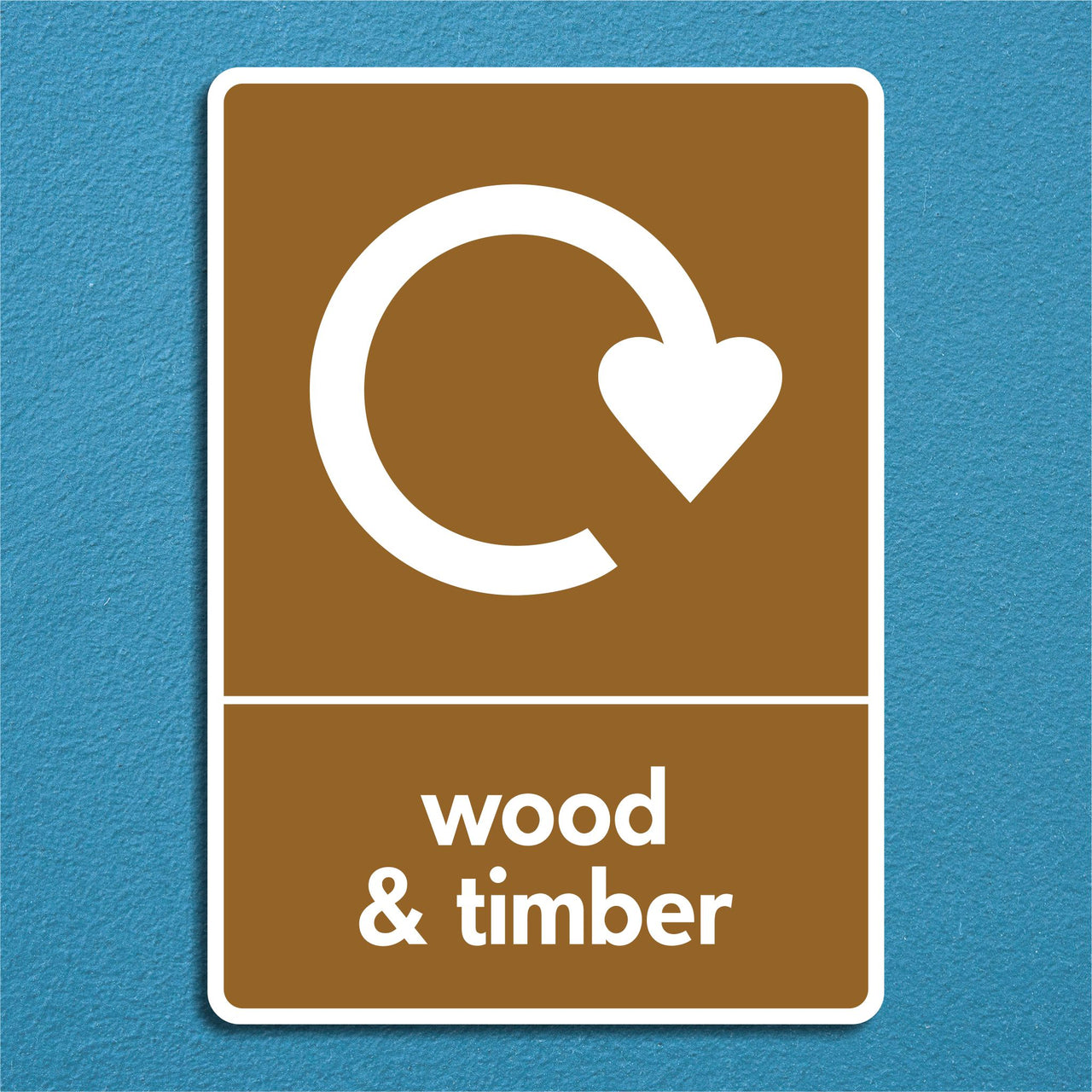 Wood & Timber Recycling Sign