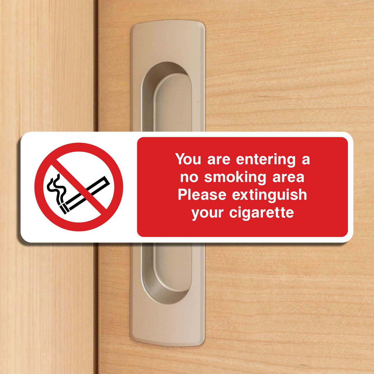 You Are Entering A No Smoking Area Please Extinguish Your Cigarette Sign
